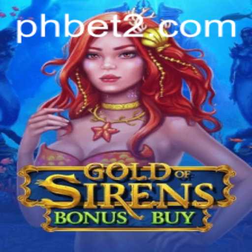 GoldofSirensBonusBuy: Exploring the Alluring Depths of a New Gaming Adventure with PHBet